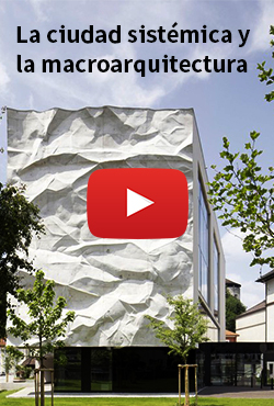 La ciudad sistémica y la macroarquitectura